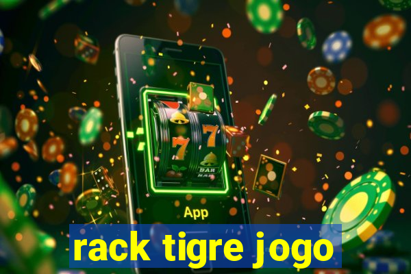 rack tigre jogo